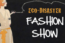 Eco-Disaster Fashion Show